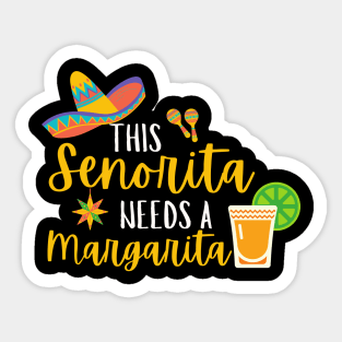 This Senorita Needs a Margarita - Cinco de Mayo Sticker